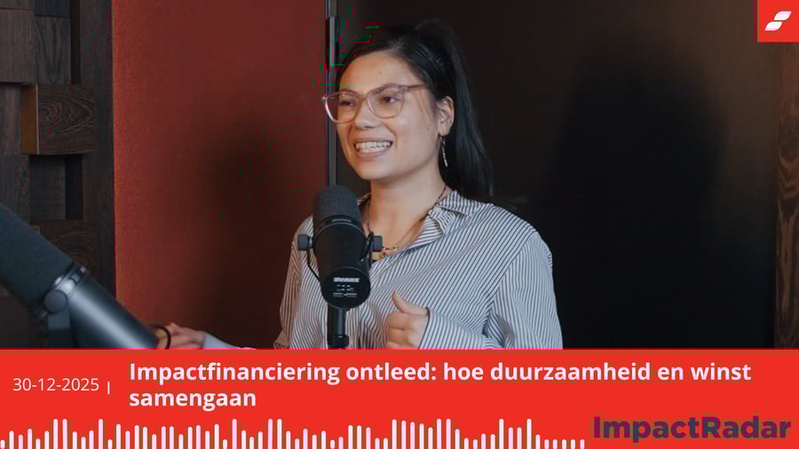 ImpactRadar - Impactfinanciering ontleed: hoe duurzaamheid en winst samengaan