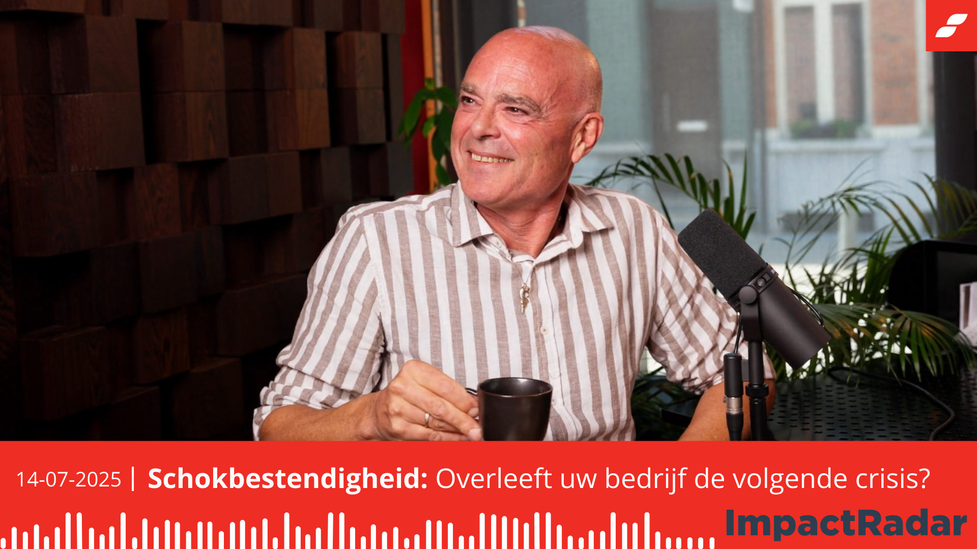 ImpactRadar - Schokbestendigheid: Hoe overleeft uw bedrijf de volgende crisis?